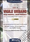 Test per il concorso di vigile urbano. Eserciziario libro