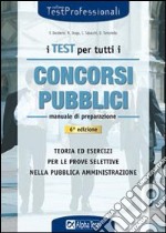 I test per tutti i concorsi pubblici. Manuale libro