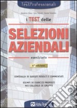 I test delle selezioni aziendali. Eserciziario