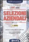 I test delle selezioni aziendali. Eserciziario libro