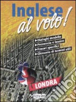 Inglese al volo. Ediz. bilingue