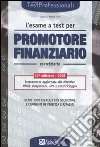 L'esame a test per promotore finanziario. Eserciziario libro