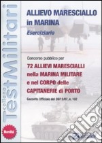 Allievo maresciallo in marina. Eserciziario libro