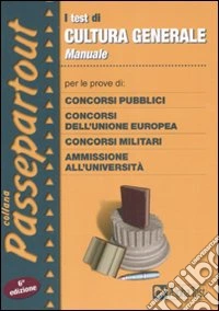 Manuale per i test di cultura generale libro