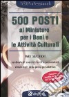 Cinquecento posti al ministero per i beni e le attività culturali libro