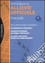 Allievo ufficiale in aeronautica. Manuale libro