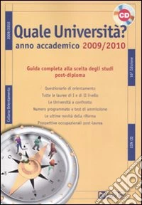 Quale università? Anno accademico 2009-2010. Con CD-ROM libro