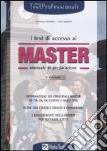 Il test di accesso ai master. Manuale di preparazione libro