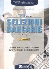 I test delle selezioni bancarie. Manuale di preparazione libro