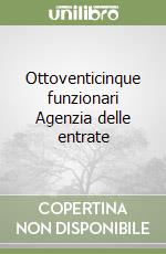 Ottoventicinque funzionari Agenzia delle entrate libro