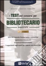 Il test dei concorsi per bibliotecario. Eserciziario libro