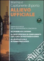 Marina e capitanerie di porto. Allievo ufficiale libro