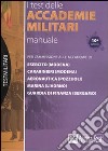 Il Test delle accademie militari. Manuale libro di Drago Massimo Bianchini Massimiliano