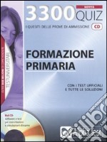 3300 quiz. Formazione primaria. Con CD-ROM libro