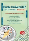 Quale università? Anno accademico 2010-2011. Guida completa agli studi post-diploma libro di Pavoni V. (cur.)