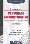 I concorsi per personale amministrativo. Manuale di preparazione libro