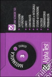 Matematica. Esercizi. Vol. 3