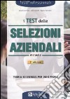 I Test delle selezioni aziendali. Manuale di preparazione libro