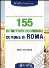 Centocinquantacinque istruttori economici. Comune di roma. Teoria ed esercizi libro