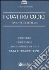 I quattro codici: Codice civile-Codice penale-Codice di procedura civile-Codice di procedura penale libro