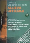 Allievo ufficiale in marina e Capitanerie di porto. Teoria ed esercizi libro