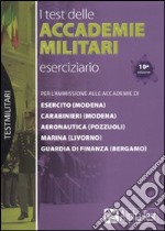 I test delle accademie militari. Eserciziario libro