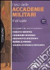 I test delle accademie militari. Manuale libro