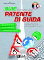 I Quiz per l'esame per la patente di guida. Con CD-ROM libro