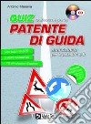 I Quiz per l'esame per la patente di guida. Con CD-ROM libro