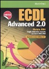 ECDL Advanced 2.0. Modulo AM4 libro