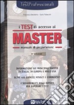 I Test di accesso ai master. Manuale di preparazione libro