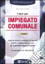 Il test per impiegato comunale libro