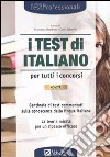 I test di italiano per tutti i concorsi libro