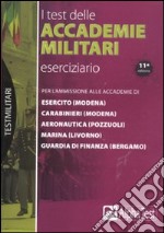 I test delle accademie militari. Eserciziario libro