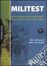 Militest. I test culturali e psicoattitudinali di ammissione alle scuole militari libro