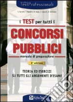 I test per tutti i concorsi pubblici. Manuale libro