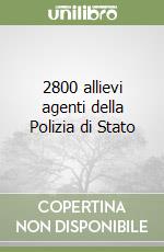 2800 allievi agenti della Polizia di Stato libro