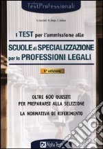 I test per l'ammissione alle scuole di specializzazione per le professioni legali libro