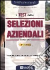 I test delle selezioni aziendali. Eserciziario libro