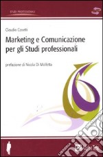 Marketing e comunicazione per gli studi professionali libro