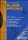 Allievo ufficiale in aeronautica. Teoria ed esercizi libro