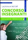 La prova a test del concorso insegnanti. Manuale di preparazione. Con CD-ROM libro