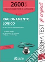 2600 quiz di ragionamento logico. Per tutti i corsi dell'area medico-sanitaria libro