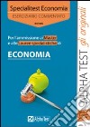 Specialitest economia. Eserciziario commentato libro