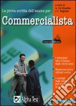 La prova scritta dell'esame per commercialista. Eserciziario libro