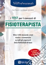 I test per i concorsi di fisioterapista libro