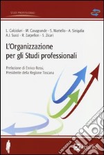 L'organizzazione per gli studi professionali libro