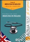 I test per l'ammissione ai corsi di laurea di medicina in inglese. Eserciziario commentato libro