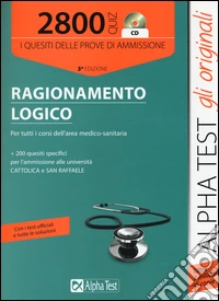 2800 quiz di ragionamento logico. Per tutti i corsi dell'area medico-sanitaria. Con CD-ROM libro