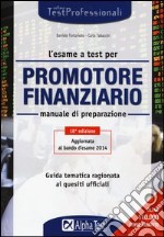 L'esame a test per promotore finanziario. Manuale di preparazione